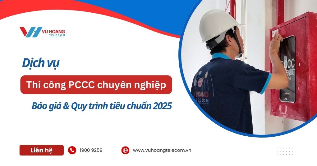 Dịch vụ thi công PCCC uy tín 2025