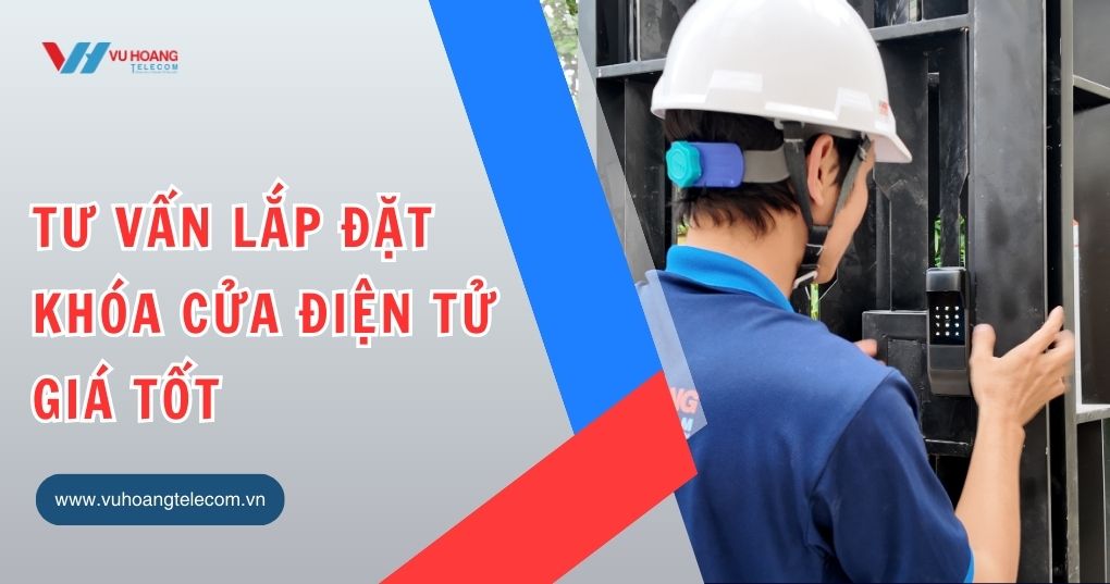 Tư Vấn Lắp Đặt Khóa Cửa Điện Tử Giá Tốt