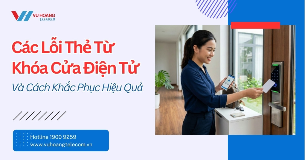 Lỗi Thẻ Từ Khóa Cửa Điện Tử