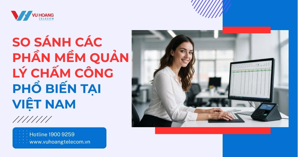 Phần Mềm Quản Lý Chấm Công Nào Tốt Nhất Hiện Nay?