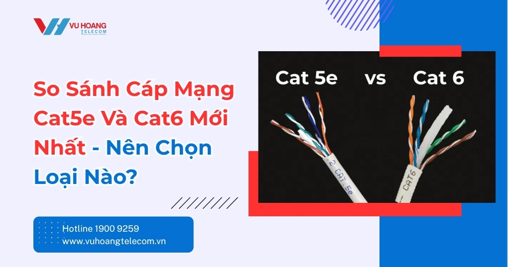 So Sánh Cáp Mạng Cat5e Và Cat6