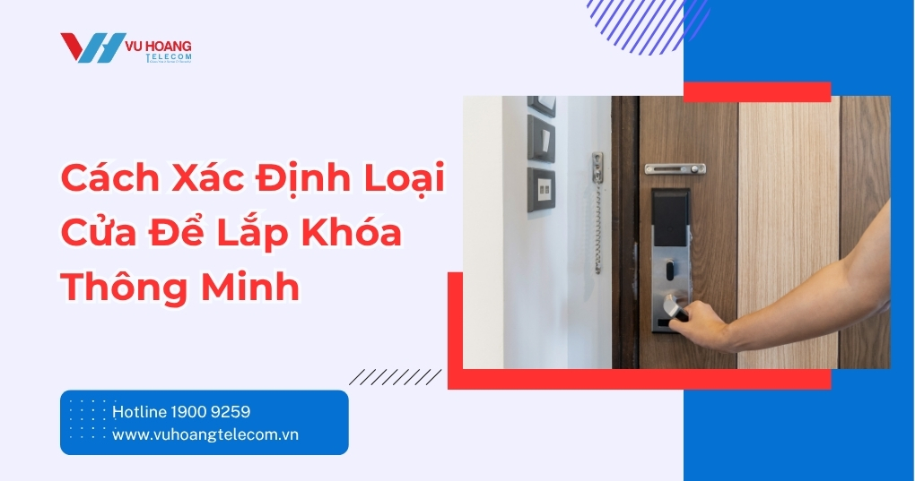 Cách Xác Định Loại Cửa Để Lắp Khóa Thông Minh Đúng