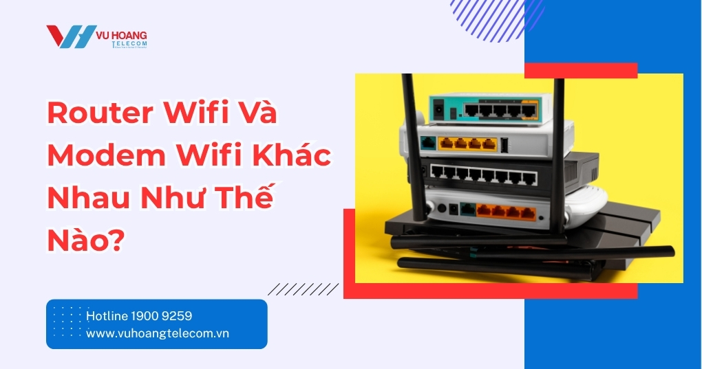 Router Wifi Và Modem Wifi Khác Nhau Như Thế Nào?